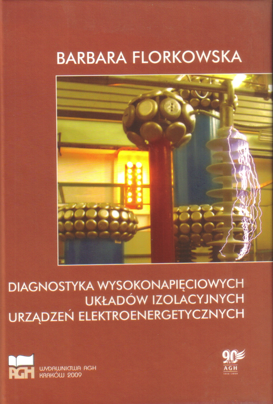 Diagnostyka wysokonapięciowych układów izolacyjnych urządzeń elektroenergetycznych