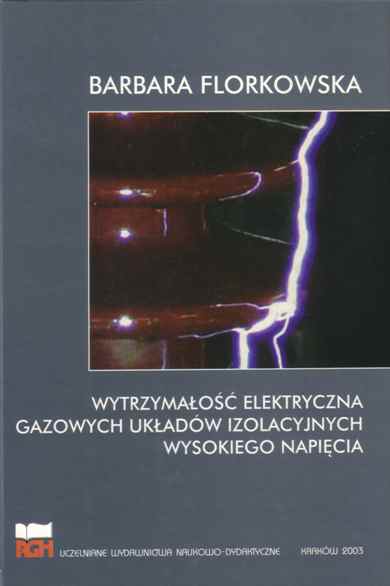 Wytrzymałość elektryczna gazowych układów izolacyjnych wysokich napięć